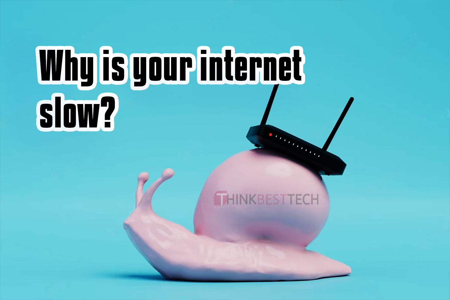 Why is your internet slow?